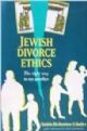 Jewish Divorce Ethics; The Right Way to Say Goodbye
